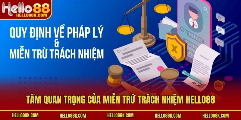 Tầm quan trọng của miễn trừ trách nhiệm HELLO88